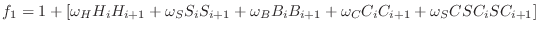 $f_1 = 1 + [\omega_H
H_i H_{i+1} + \omega_S S_i S_{i+1} + \omega_B B_i B_{i+1} +
\omega_C C_i C_{i+1} + \omega_SC SC_i SC_{i+1}]$