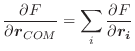 $\displaystyle \frac{\partial{F}}{\partial{\vec{r}_{COM}}} = \sum_i \frac{\partial{F}}{\partial{\vec{r_i}}}$