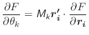 $\displaystyle \frac{\partial{F}}{\partial{\theta_k}} = \mathsfsl{M_k}\vec{r'_i} \cdot \frac{\partial{F}}{\partial{\vec{r_i}}}$