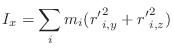 $\displaystyle I_x = \sum_i m_i ({r'}_{i,y}^2 + {r'}_{i,z}^2)$