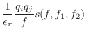 $\displaystyle \frac{1}{\epsilon_r}\frac{q_i q_j}{f} s(f,f_1,f_2)$