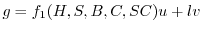 $ g = f_1(H, S, B, C, SC) u + l v$
